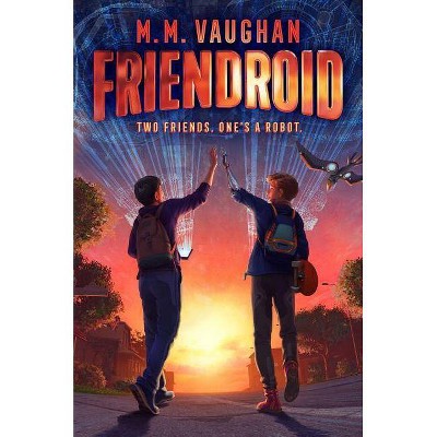 Friendroid - by  M M Vaughan (Hardcover)