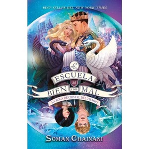 Escuela del Bien Y del Mal Vol.5, La. La Bola de Cristal del Tiempo - (Escuela del Bien y del Mal) by  Soman Chainani (Paperback) - 1 of 1