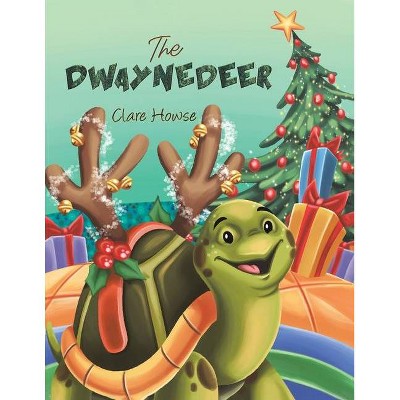 The Dwaynedeer - by  Clare Howse (Paperback)