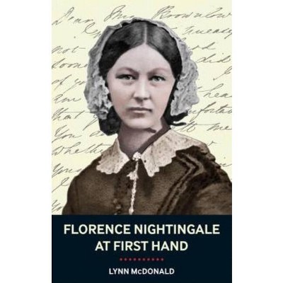 Florence Nightingale at First Hand - by  McDonald (Paperback)
