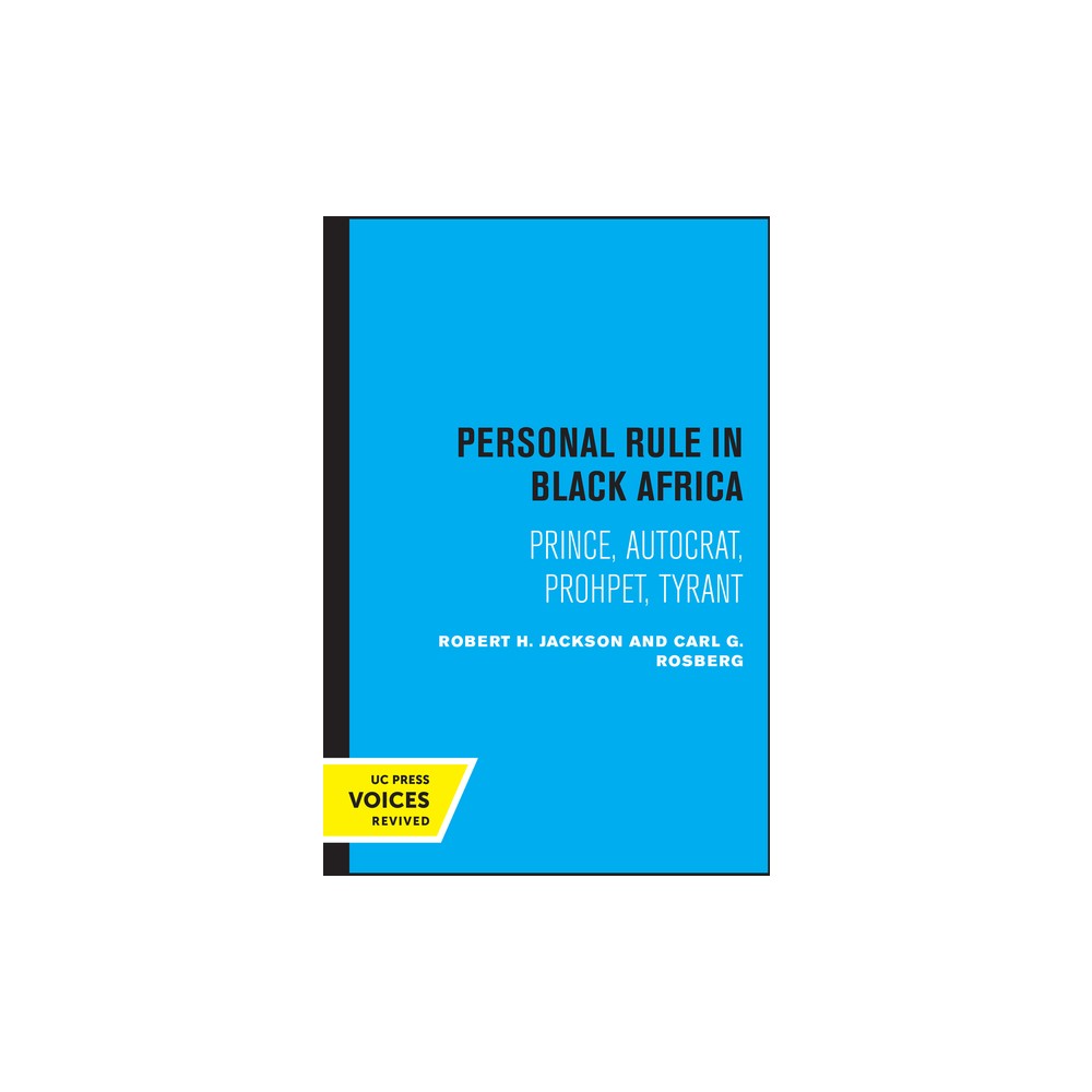 Personal Rule in Black Africa - by Robert H Jackson & Carl G Rosberg (Paperback)