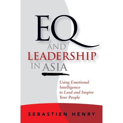 Eq and Leadership in Asia - by  Sebastien Henry (Hardcover)