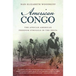 American Congo - by  Nan Elizabeth Woodruff (Paperback) - 1 of 1