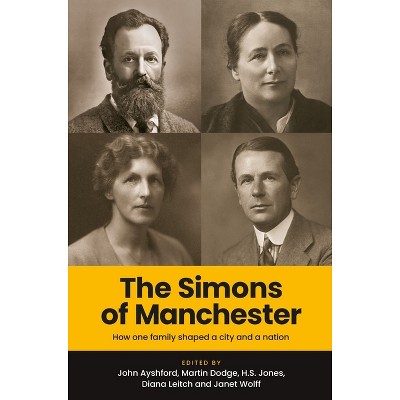 The Simons of Manchester - by  Martin Dodge & John Ayshford & Diana Leitch & Stuart Jones & Janet Wolff (Hardcover)