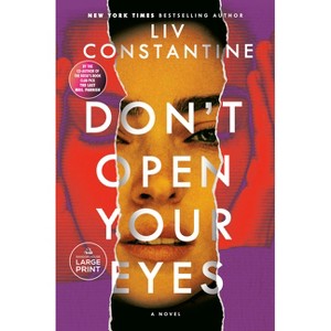 Don't Open Your Eyes - Large Print by  LIV Constantine (Paperback) - 1 of 1