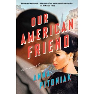 Our American Friend - by  Anna Pitoniak (Paperback) - 1 of 1