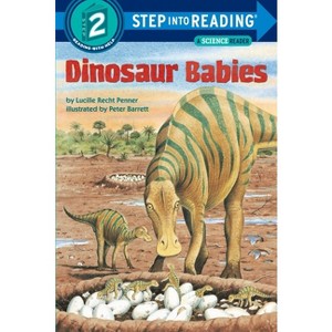 Dinosaur Babies - (Step Into Reading) by  Lucille Recht Penner (Paperback) - 1 of 1