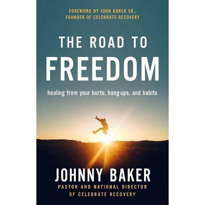 The Road to Freedom - by  Johnny Baker (Hardcover)