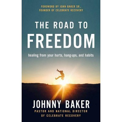 The Road to Freedom - by  Johnny Baker (Hardcover)