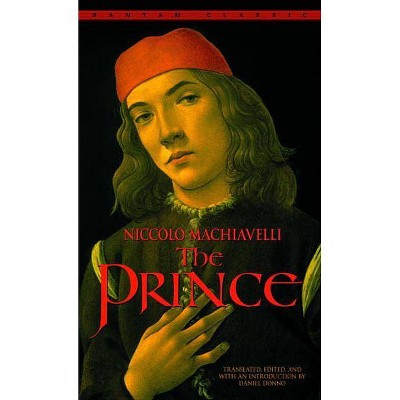 The Prince - (Bantam Classics) by  Niccolo Machiavelli (Paperback)