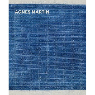 Agnes Martin - by  Frances Morris & Tiffany Bell (Hardcover)