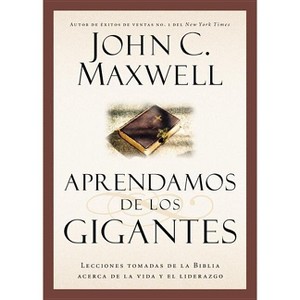 Aprendamos de los Gigantes - (Giants of the Bible) by  John C Maxwell (Paperback) - 1 of 1