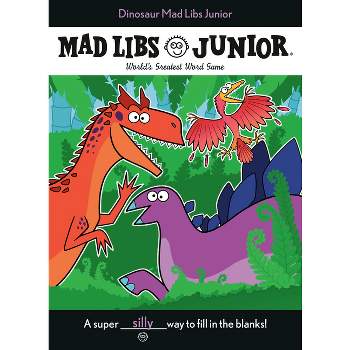 Dinosaur Mad Libs Junior - by  Elizabeth Hara (Paperback)