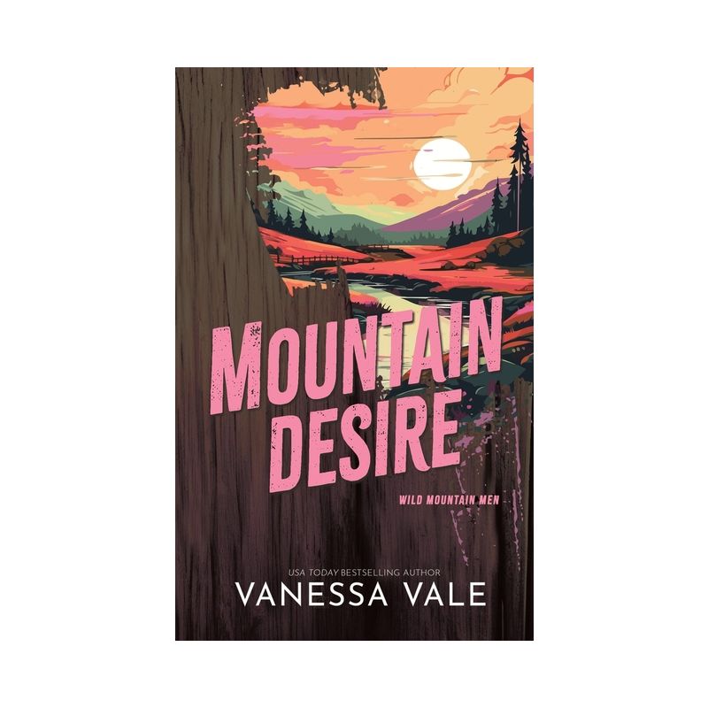 Mountain Desire - (Wild Mountain Men) by  Vanessa Vale (Paperback), 1 of 2