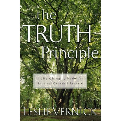The Truth Principle - by  Leslie Vernick (Paperback)