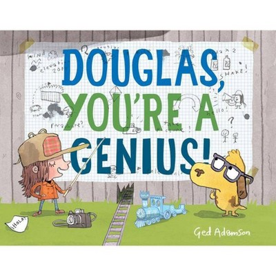 Douglas, You're a Genius! - by  Ged Adamson (Hardcover)