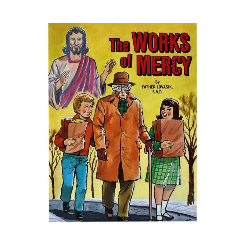 The Works of Mercy - by  Lawrence G Lovasik (Paperback), 1 of 2