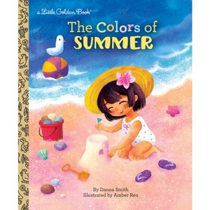 The Colors of Summer - (Little Golden Book) by  Danna Smith (Hardcover) - 1 of 1