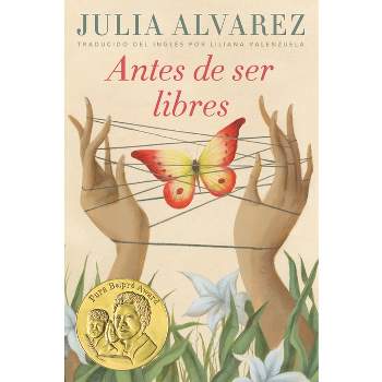 Antes de Ser Libres - by  Julia Alvarez (Paperback)