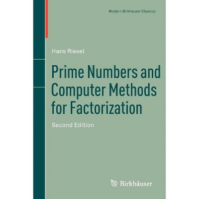 Prime Numbers and Computer Methods for Factorization - (Modern Birkhäuser Classics) 2nd Edition by  Hans Riesel (Paperback)