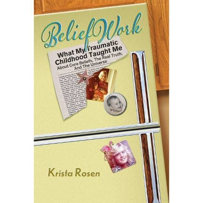 BeliefWork - 2nd Edition by  Krista Rosen (Paperback)