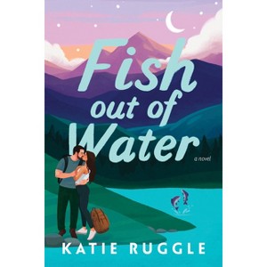 Fish Out of Water - by  Katie Ruggle (Paperback) - 1 of 1
