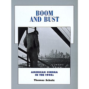 Boom and Bust - (History of the American Cinema) by  Thomas Schatz (Paperback) - 1 of 1
