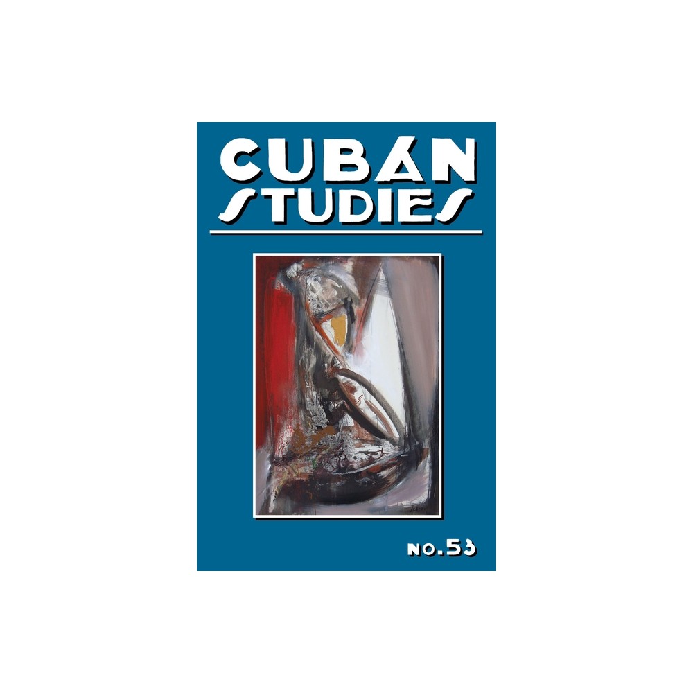 Cuban Studies 53 - by Alejandro de la Fuente (Hardcover)