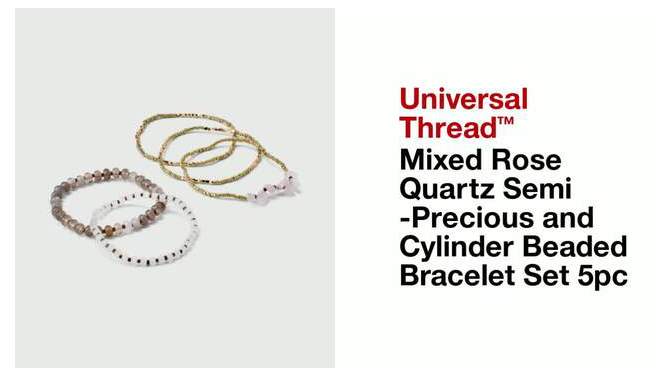 Mixed Rose Quartz Semi-Precious and Cylinder Beaded Bracelet Set 5pc - Universal Thread&#8482;, 2 of 8, play video