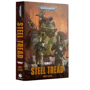 Steel Tread Astra Militarum Black Library Novel HB Warhammer 40K - 1 of 1