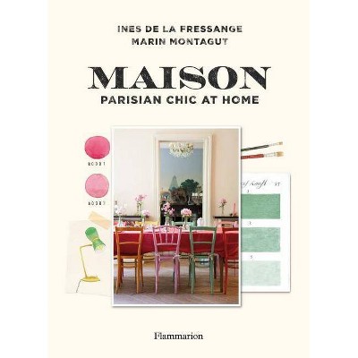 Maison - by  Ines De La Fressange & Marin Montagut (Hardcover)