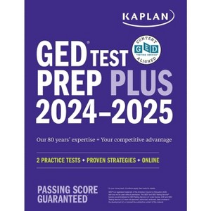 GED Test Prep Plus 2024-2025: Includes 2 Full Length Practice Tests, 1000+ Practice Questions, and 60+ Online Videos - (Kaplan Test Prep) (Paperback) - 1 of 1