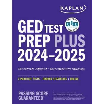 GED Test Prep Plus 2024-2025: Includes 2 Full Length Practice Tests, 1000+ Practice Questions, and 60+ Online Videos - (Kaplan Test Prep) (Paperback)