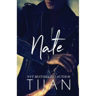 Nate - by  Tijan (Paperback)