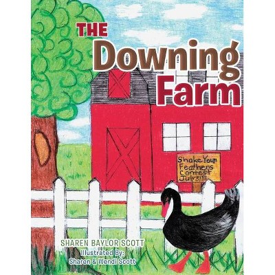 The Downing Farm - by  Sharen Baylor Scott (Paperback)