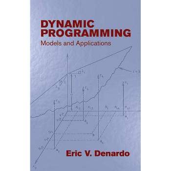 Dynamic Programming - (Dover Books on Computer Science) by  Eric V DeNardo (Paperback)