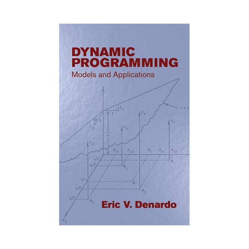 Dynamic Programming - (Dover Books on Computer Science) by  Eric V DeNardo (Paperback), 1 of 2