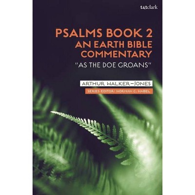 Psalms Book 2 - (Earth Bible Commentary) by  Arthur Walker-Jones (Paperback)