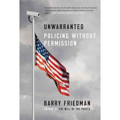 Unwarranted - by  Barry Friedman (Paperback)