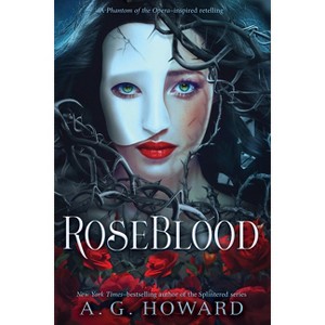 Roseblood - by  A G Howard (Paperback) - 1 of 1