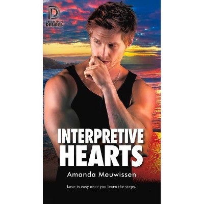 Interpretive Hearts - (Dreamspun Desires) by  Amanda Meuwissen (Paperback)