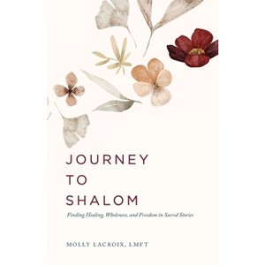 Journey to Shalom - by  Molly LaCroix (Paperback) - 1 of 1