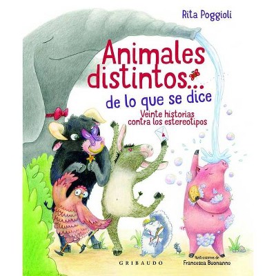 Animales Distintos... de Lo Que Se Dice - by  Rita Poggioli (Hardcover)