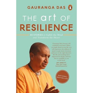 Art of Resilience - by  Gauranga Das Prabhu (Paperback) - 1 of 1