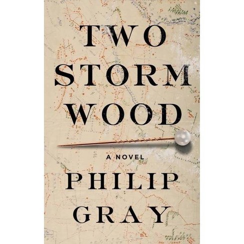 Two Storm Wood - by  Philip Gray (Hardcover) - image 1 of 1