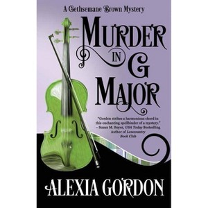 Murder in G Major - (Gethsemane Brown Mystery) by Alexia Gordon - 1 of 1