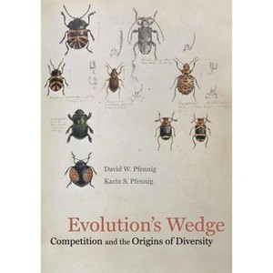 Evolution's Wedge - (Organisms and Environments) by  David Pfennig & Karin Pfennig (Hardcover) - 1 of 1