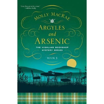 Argyles and Arsenic - (Highland Bookshop Mystery) by  Molly MacRae (Paperback)