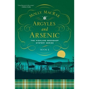 Argyles and Arsenic - (Highland Bookshop Mystery) by  Molly MacRae (Paperback) - 1 of 1