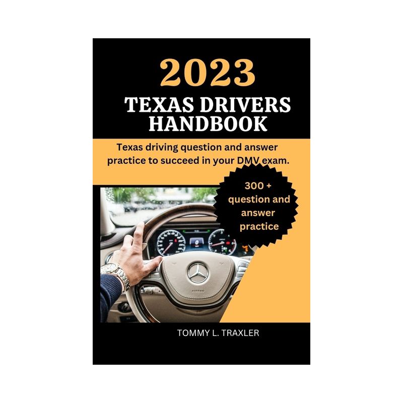 2023 Texas Drivers Handbook - (DMV License) by  Tommy L Traxler (Paperback), 1 of 2